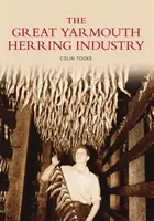 Industria heringului din Great Yarmouth - Great Yarmouth Herring Industry