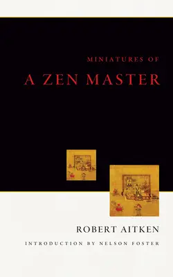Miniaturi ale unui maestru zen - Miniatures Of A Zen Master