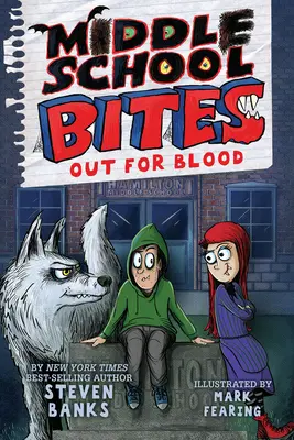 Middle School Bites 3: Afară pentru sânge - Middle School Bites 3: Out for Blood