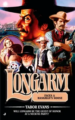Longarm 385: Longarm în fața ștreangului spânzuratului - Longarm 385: Longarm Faces a Hangman's Noose