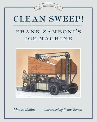 Curățenie! Mașina de gheață a lui Frank Zamboni - Clean Sweep! Frank Zamboni's Ice Machine
