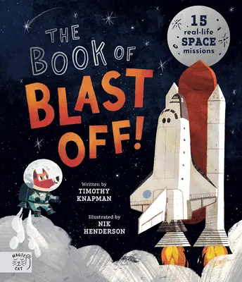 Cartea Blast Off!: 15 misiuni spațiale din viața reală - The Book of Blast Off!: 15 Real-Life Space Missions