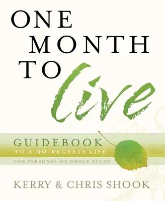 Ghidul One Month to Live: Pentru o viață fără regrete - One Month to Live Guidebook: To a No-Regrets Life