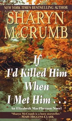 Dacă l-aș fi ucis când l-am întâlnit - If I'd Killed Him When I Met Him
