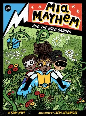 MIA Mayhem și grădina sălbatică - MIA Mayhem and the Wild Garden