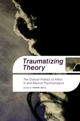 Teoria traumatizantă - Traumatizing Theory