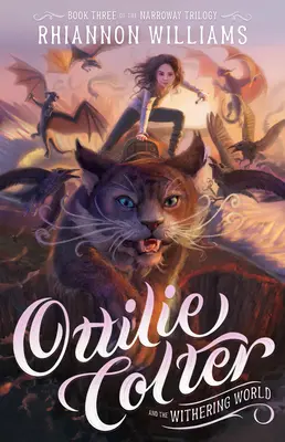Ottilie Colter și lumea ofilită: Volumul 3 - Ottilie Colter and the Withering World: Volume 3