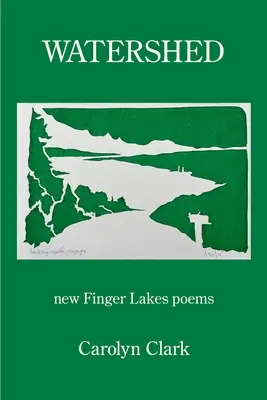 Watershed: noi poezii Finger Lakes - Watershed: new Finger Lakes poems