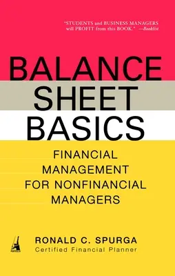 Bazele bilanțului: Management financiar pentru managerii nefinanciari - Balance Sheet Basics: Financial Management for Nonfinancial Managers