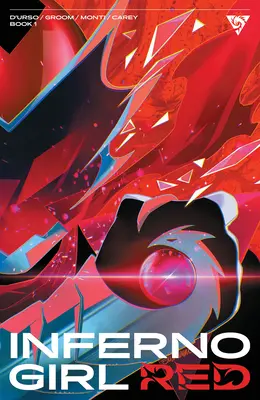 Inferno Girl Red, Volumul 1: O carte din vastul univers - Inferno Girl Red, Volume 1: A Massive-Verse Book