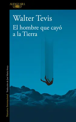 El Hombre Que Cay a la Tierra / Omul care a căzut pe Pământ - El Hombre Que Cay a la Tierra / Man Who Fell to Earth