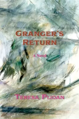 Întoarcerea lui Granger, un roman, continuare la Amenințarea lui Granger - Granger's Return, a Novel, Sequel to Granger's Threat