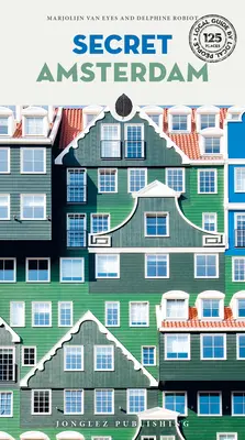 Amsterdamul secret - Secret Amsterdam