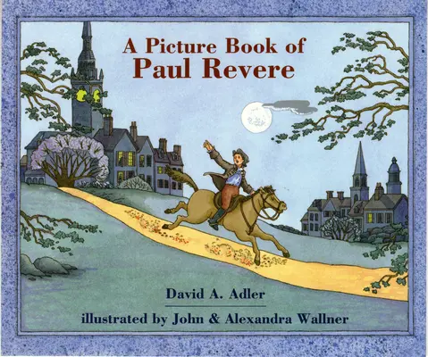 O carte ilustrată cu Paul Revere - A Picture Book of Paul Revere