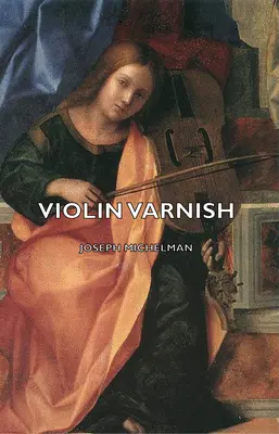 Vernisaj pentru vioară - Violin Varnish