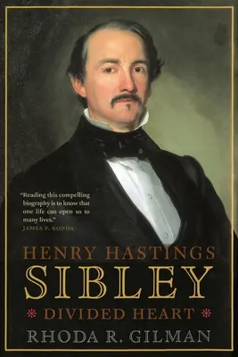 Henry Hastings Sibley: Inimă divizată - Henry Hastings Sibley: Divided Heart