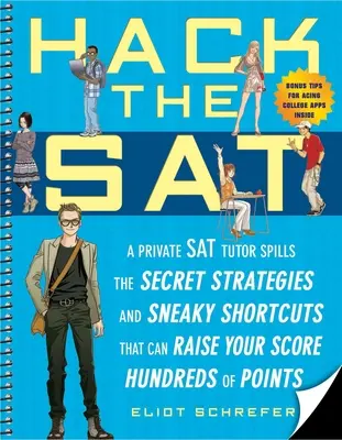 Hack the SAT: Strategii și scurtături viclene care vă pot crește scorul cu sute de puncte - Hack the SAT: Strategies and Sneaky Shortcuts That Can Raise Your Score Hundreds of Points