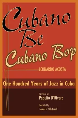 Cubano Be, Cubano Bop: O sută de ani de jazz în Cuba - Cubano Be, Cubano Bop: One Hundred Years of Jazz in Cuba