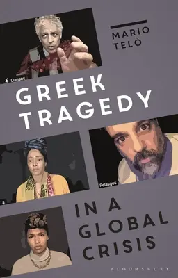 Tragedia greacă într-o criză globală: Lectura prin timpuri pandemice - Greek Tragedy in a Global Crisis: Reading Through Pandemic Times