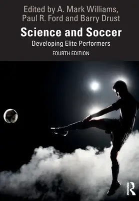 Știința și fotbalul: Dezvoltarea performerilor de elită - Science and Soccer: Developing Elite Performers