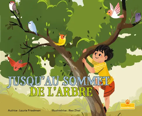 Jusqu'au Sommet de l'Arbre (Sus în copac) - Jusqu'au Sommet de l'Arbre (Up a Tree)