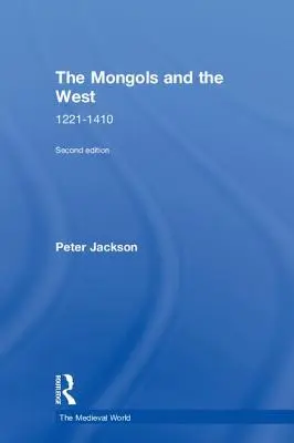 Mongolii și Occidentul: 1221-1410 - The Mongols and the West: 1221-1410