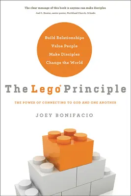 Principiul Lego: Puterea conectării la Dumnezeu și la ceilalți - The Lego Principle: The Power of Connecting to God and One Another