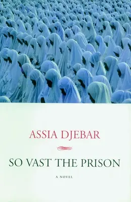 Atât de vastă închisoarea - So Vast the Prison