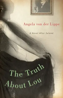 Adevărul despre Lou: Un roman după Salom - The Truth about Lou: A Novel After Salom