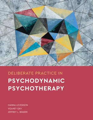 Practica deliberată în psihoterapia psihodinamică - Deliberate Practice in Psychodynamic Psychotherapy