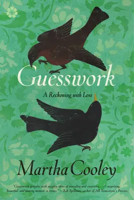 Guesswork: A Reckoning with Loss