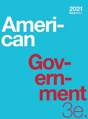 American Government 3e (copertă cartonată, full color) - American Government 3e (hardcover, full color)