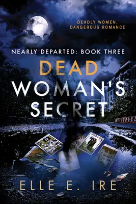 Secretul femeii moarte: Volumul 3 - Dead Woman's Secret: Volume 3