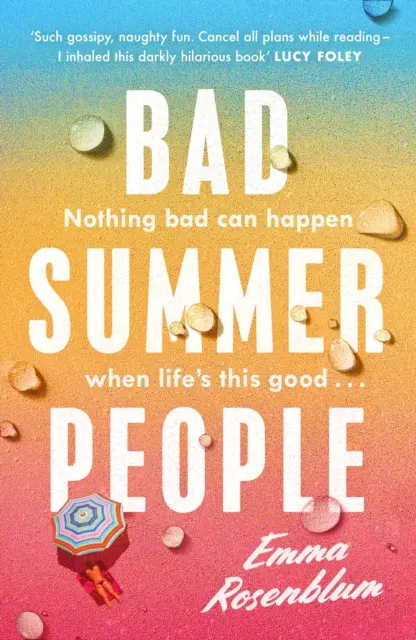 Bad Summer People - Cartea de vară a anului 2023 care dă dependență - Bad Summer People - The scorchingly addictive summer must-read of 2023