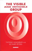 Grupul vizibil și grupul invizibil - Două perspective asupra psihoterapiei de grup și a procesului de grup - Visible and Invisible Group - Two Perspectives on Group Psychotherapy and Group Process