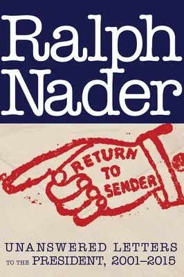 Return to Sender: Scrisori fără răspuns către președinte, 2001-2015 - Return to Sender: Unanswered Letters to the President, 2001-2015