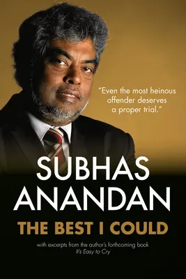 Cel mai bun lucru pe care l-am putut face: Subhas Anandan - The Best I Could: Subhas Anandan