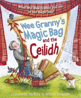 Geanta magică a bunicii Wee Granny și Ceilidh - Wee Granny's Magic Bag and the Ceilidh