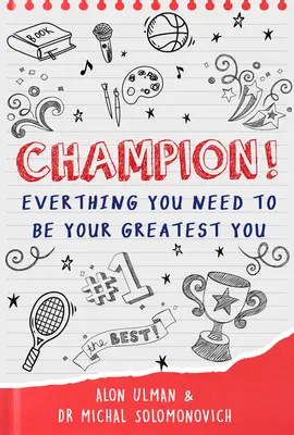 Campion! Tot ce ai nevoie pentru a fi cel mai bun tu al tău - Champion!: Everything You Need to Be Your Greatest You
