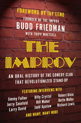 The Improv: O istorie orală a clubului de comedie care a revoluționat stand-up-ul - The Improv: An Oral History of the Comedy Club That Revolutionized Stand-Up
