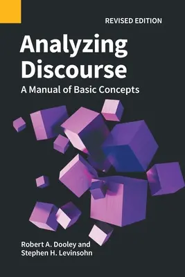 Analiza discursului, ediție revizuită: Un manual de concepte de bază - Analyzing Discourse, Revised Edition: A Manual of Basic Concepts
