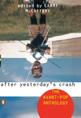 After Yesterday's Crash: Antologia Avant-Pop - After Yesterday's Crash: The Avant-Pop Anthology