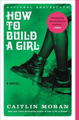 Cum să construiești o fată - How to Build a Girl