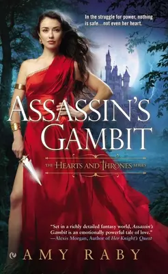 Gambitul asasinului: The Hearts and Thrones (Inimile și Tronurile) - Assassin's Gambit: The Hearts and Thrones
