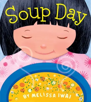 Ziua supei: O carte ilustrată - Soup Day: A Picture Book