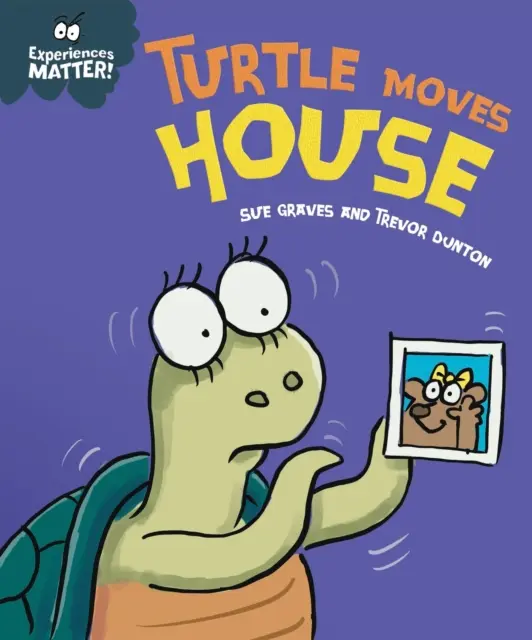 Experiențele contează: Broasca țestoasă își mută casa - Experiences Matter: Turtle Moves House