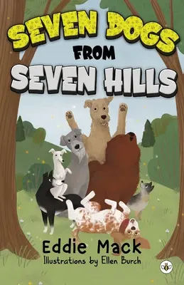 Șapte câini din șapte dealuri - Seven Dogs from Seven Hills