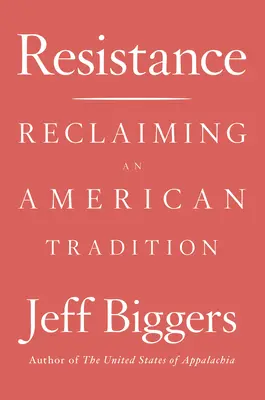 Rezistență: Revendicarea unei tradiții americane - Resistance: Reclaiming an American Tradition
