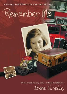 Amintește-ți de mine: O căutare de refugiu în Marea Britanie pe timp de război - Remember Me: A Search for Refuge in Wartime Britain