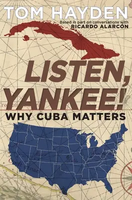 Ascultă, Yankee! De ce contează Cuba - Listen, Yankee!: Why Cuba Matters